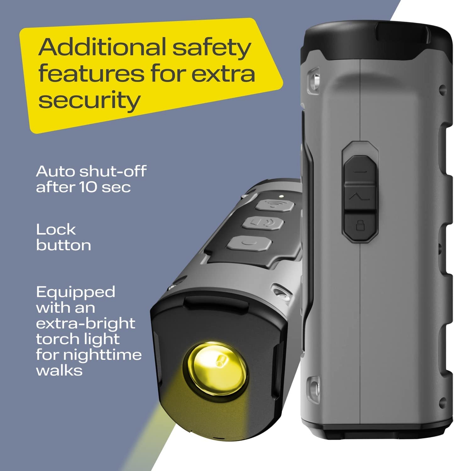 ultrasonic_additional safety features for extra security auto shut-off after 10 sec lock button equipped with an extra-bright torch light for nighttime walks